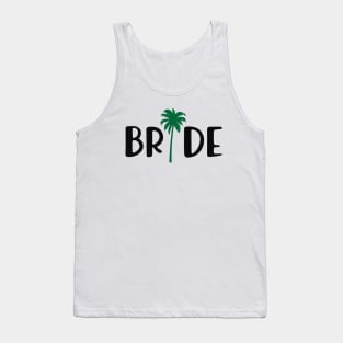 Bride - Bridal Party ( Palm Tree Theme ) Tank Top